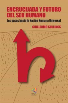 encrucijada y futuro del ser humano (ebook)-guillermo sullings-9789567483648