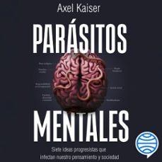 parasitos mentales (audiolibro)-axel kaiser-9789569948848