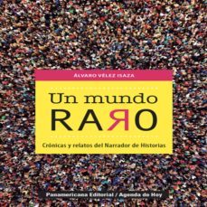 un mundo raro (ebook)-alvaro velez isaza-9789583064548