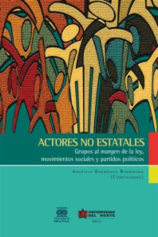 actores no estatales (ebook)-angélica rodríguez rodríguez-9789587418248
