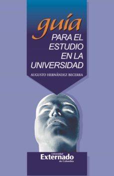 guia para el estudio en la universidad (ebook)-augusto hernandez becerra-9789587723748