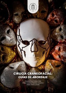 cirugia craneofacial: guias de abordaje (ebook)-oswaldo javir gómez díaz-diana carolina martínez gutiérrez-andrés parra carreño-9789587839548