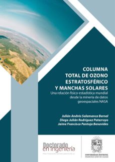 columna total de ozono estratosferico y manchas solares (ebook)-julián andrés salamanca bernal-diego julián rodríguez patarroyo-jaime francisco pantoja benavides-9789587877748