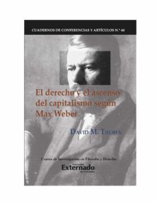 el derecho y el ascenso. cuadernos de segun max weber. cuadernos de conferencias y articulos n. 60 (ebook)-david m trubek-9789587905748