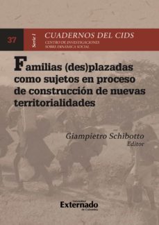 familias (des)plazadas como sujetos en proceso de construccion de nuevas territorialidades (ebook)-9789587908848