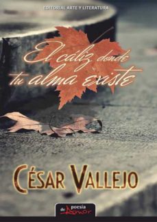el caliz donde tu alma existe (ebook)-cesar vallejo-9789590308048