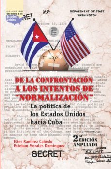 de la confrontacion a los intentos de "normalizacion" (ebook)-elier ramirez cañedo-esteban morales dominguez-9789590615948