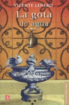 la gota de agua-vicente leñero-9789681665548