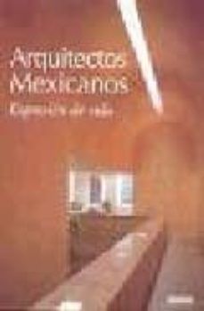 arquitectos mexicanos: expresion de vida (ed. bilingue español-in gles)-9789685336048