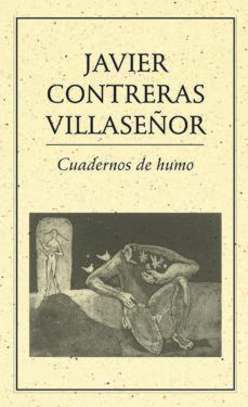 cuadernos de humo-javier contreras villaseñor-9789686567748
