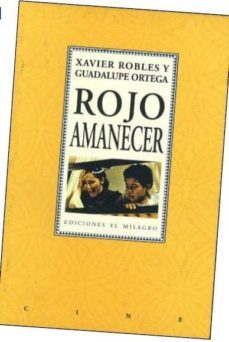 rojo amanecer-xavier robles-guadalupe ortega-9789686773248