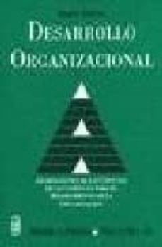desarrollo organizacional: aportaciones de las ciencias de la con ducta para el mejoramiento de la organizacion-wendell l. french-9789688805848