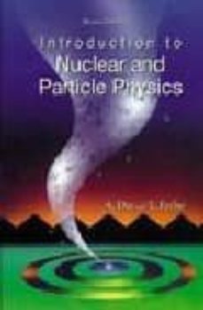 introduction to nuclear and particle physics (2nd ed)-ashok das-thomas ferbel-9789812387448