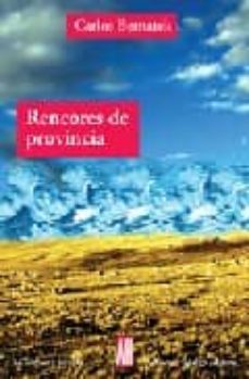 rencores de provincia-carlos bernatek-9789871156948
