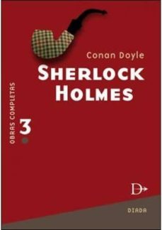 sherlock holmes vol. 3  obras completas-arthur conan doyle-9789871427048