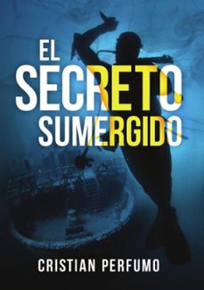 el secreto sumergido-cristian perfumo-9789873365348