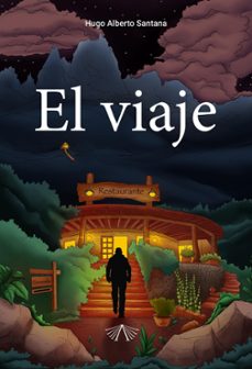 el viaje (ebook)-hugo alberto santana-9789874999948
