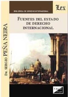 fuentes del estado de derecho internacional-sergio peña neira-9789875721548