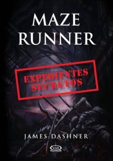 maze runner: expedientes secretos (ebook)-james dashner-9789876127448