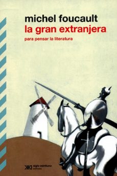la gran extranjera-michel foucault-9789876295048