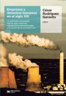 empresas y derechos humanos en el siglo xxi: la actividad corporativa bajo la lupa, entre las regulaciones internacionales y la accion de la sociedad civil (ebook)-enzo traverso-9789876298148