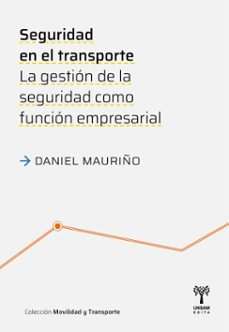 seguridad en el transporte (ebook)-daniel mauriño-9789878326948