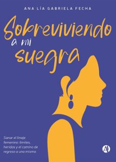 sobreviviendo a mi suegra (ebook)-ana lía gabriela fecha-9789878772448