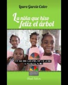 la niña que hizo feliz el arbol-laura garcia calvo-9789895107148