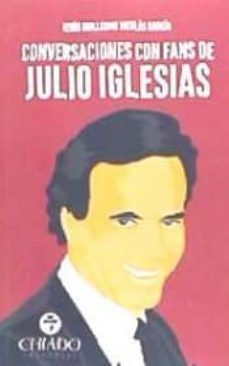 conversaciones con fans de julio iglesias-jesus guillermo nicolas garcia-9789895157648
