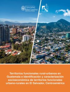 territorios funcionales rural-urbanos en guatemala e identificación y caracterización socioeconómica de territorios funcionales urbano-rurales en el salvador, centroamérica (ebook)-wilson romero-9789929543348
