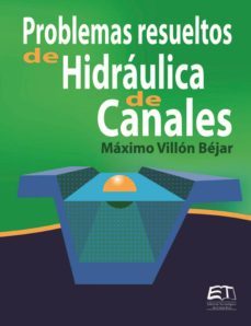 problemas resueltos de hidraulica de canales (ebook)-maximo villon bejar-9789977662848