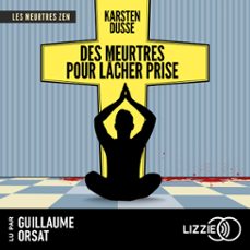 les meurtres zen - tome 2 : des meurtres pour lacher prise (audiolibro)-karsten dusse-9791036629648