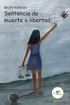 sentencia de muerte o libertad-belen pedrosa-9791220128148