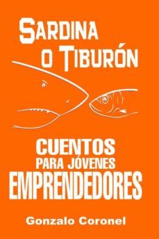 sardina o tiburón, cuentos para jóvenes emprendedores (ebook)-9791221329148