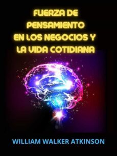 fuerza de pensamiento en los negocios y la vida cotidiana (traducido) (ebook)-9791222079448