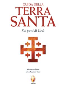 guida della terra santa. sui passi di gesu. (ebook)-9791256391448