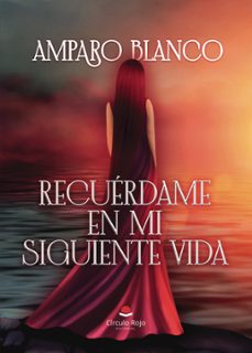 recuerdame en mi siguiente vida (ebook)-amparo blanco-9791370237448