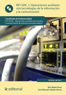 operaciones auxiliares con tecnologias de la informacion y la comunicacion. ifct0108 (ebook)-jose manuel cabello garcia-elsa rubio duce-9791370270155