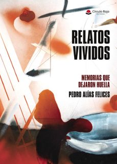 relatos vividos. memorias que dejaron huella-pedro alias felices-9791370354848