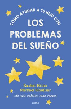 como ayudar a tu hijo con los problemas de sueño-rachel hiller-michael gradisar-9791387662448
