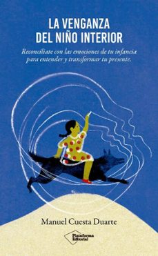 la venganza del niño interior (ebook)-manuel cuesta-9791387813048