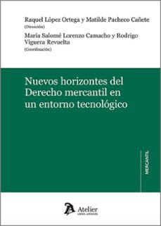 nuevos horizontes del derecho mercantil en un entorno tecnologico-raquel lopez ortega-9791387867348