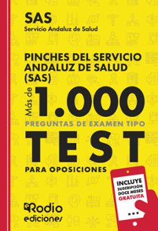 pinches del servicio andaluz de salud (sas). mas de 1.000 pregunt as de examen tipo test para oposiciones-ediciones rodio-9791387943448