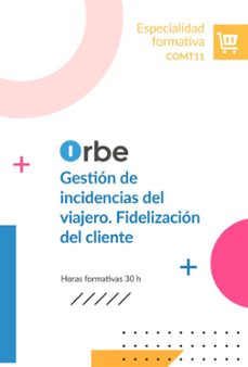 comt11 gestion de incidencias del viajero. fidelizacion del clien te-9791388000348