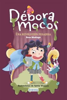 debora mocos. una revolucion pegajosa.-rosa maria modrego tejada-9791388069048
