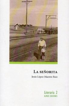 la señorita (literaria 2)-jesus lopez maestre ruiz-9791399027648