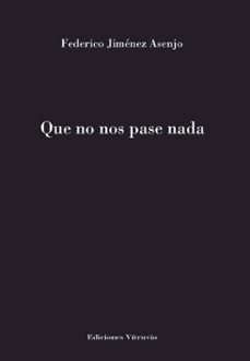 que no nos pase nada-federico jimenez asenjo-9791399051148