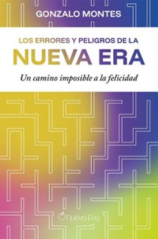 los errores y peligros de la nueva era-gonzalo montes-9791399091748