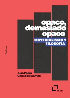 opaco, demasiado opaco-juan pedro garcia del campo-9791399113648