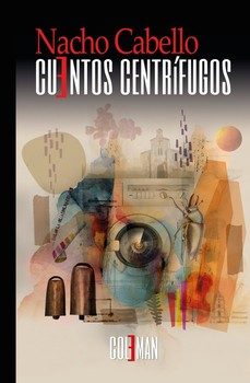 cuentos centrífugos-nacho cabello-9791399133448